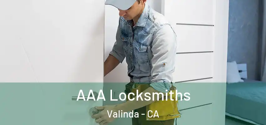 AAA Locksmiths Valinda - CA