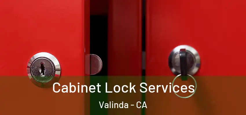 Cabinet Lock Services Valinda - CA