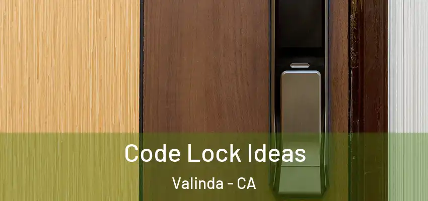  Code Lock Ideas Valinda - CA