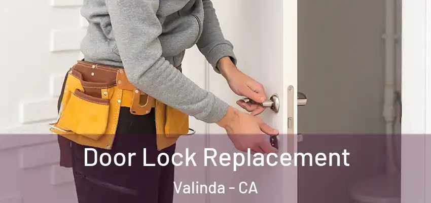  Door Lock Replacement Valinda - CA