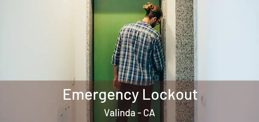  Emergency Lockout Valinda - CA