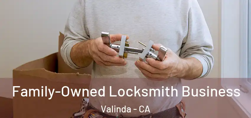  Family-Owned Locksmith Business Valinda - CA