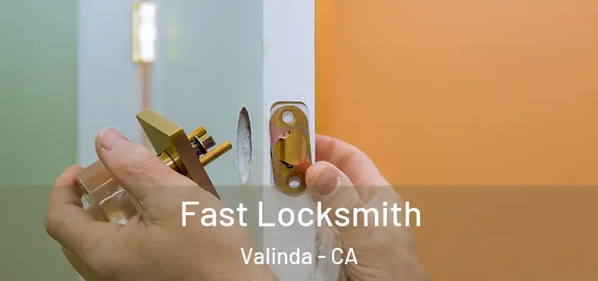 Fast Locksmith Valinda - CA