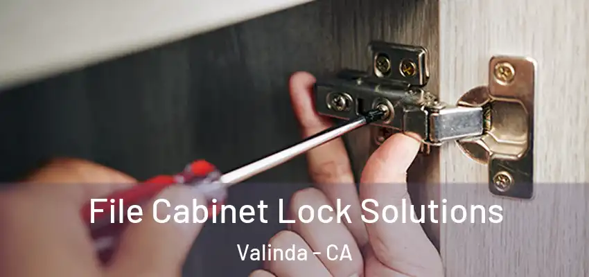  File Cabinet Lock Solutions Valinda - CA