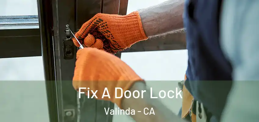 Fix A Door Lock Valinda - CA