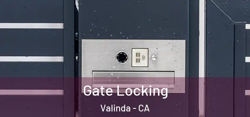  Gate Locking Valinda - CA
