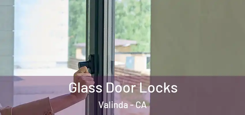 Glass Door Locks Valinda - CA
