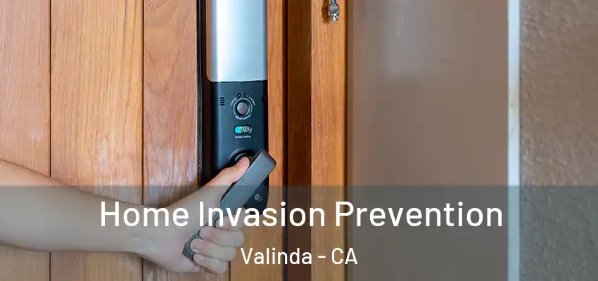  Home Invasion Prevention Valinda - CA