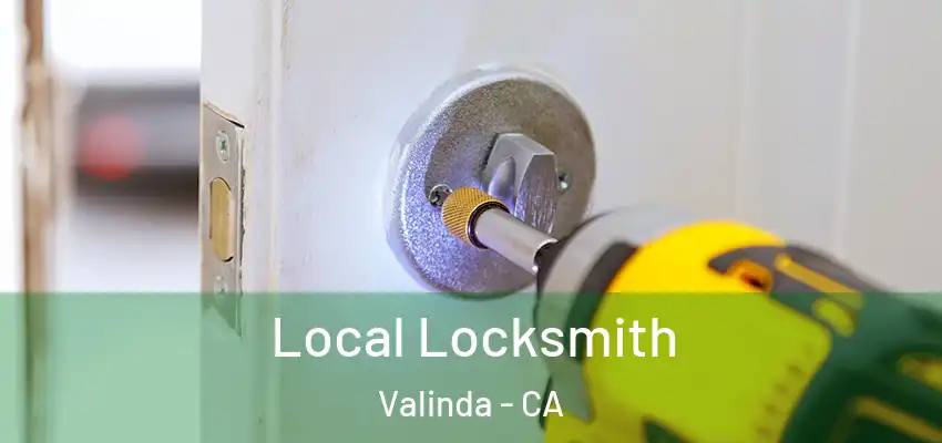 Local Locksmith Valinda - CA