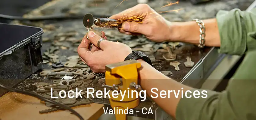  Lock Rekeying Services Valinda - CA