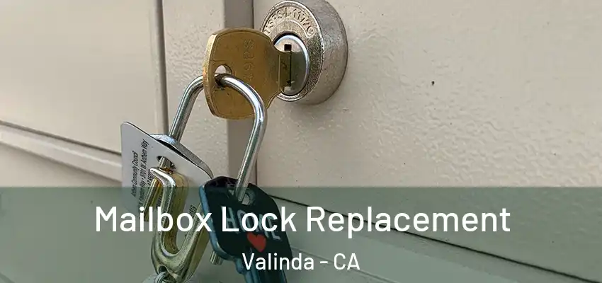 Mailbox Lock Replacement Valinda - CA