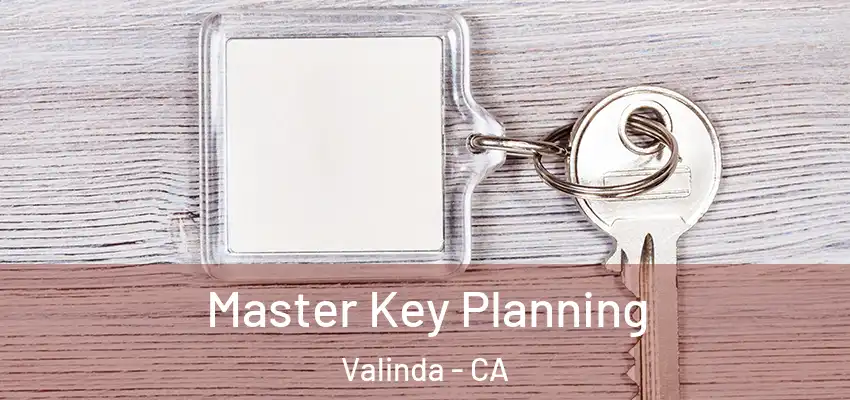  Master Key Planning Valinda - CA