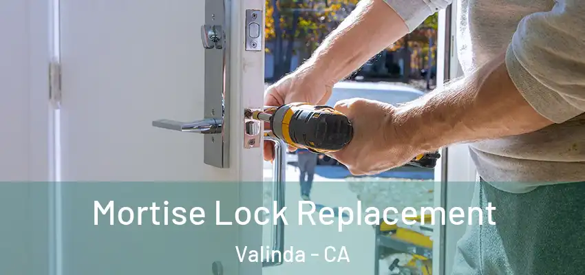 Mortise Lock Replacement Valinda - CA