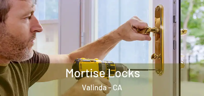  Mortise Locks Valinda - CA