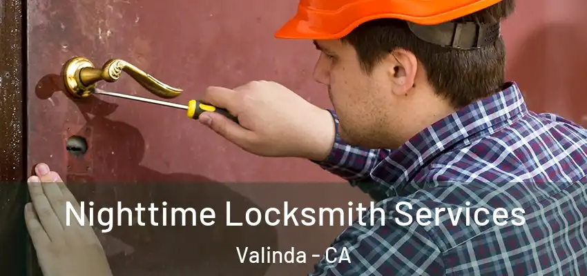  Nighttime Locksmith Services Valinda - CA