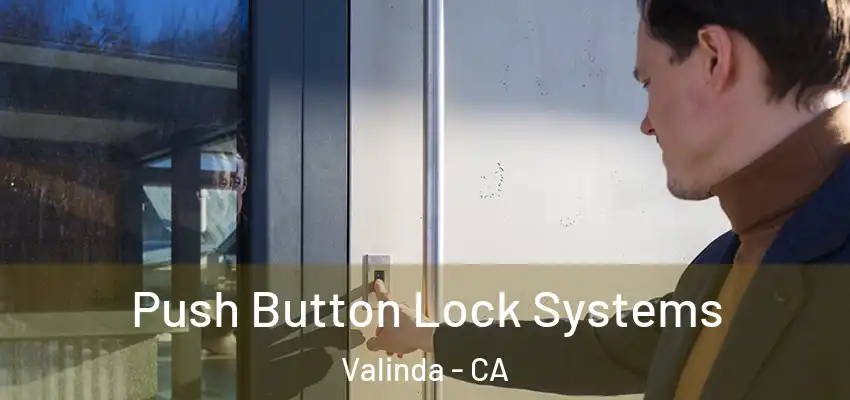 Push Button Lock Systems Valinda - CA