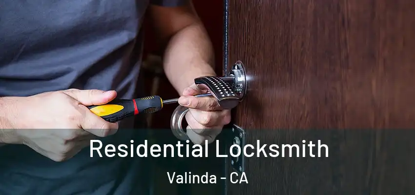  Residential Locksmith Valinda - CA