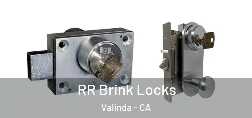  RR Brink Locks Valinda - CA